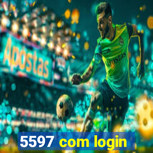 5597 com login